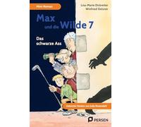 Max und die wilde 7 - Das schwarze Ass: Mini-Roman: Gekürzte Version von Julia Rosendahl (4. bis 9. Klasse)