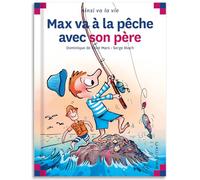 Max va à la pêche avec son père