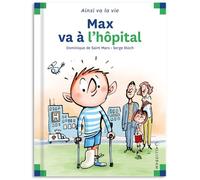 Max va à l'hôpital