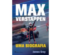 Max Verstappen: uma Biografia