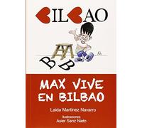 Max vive en Bilbao (Más Fácil (Lectura Fácil))