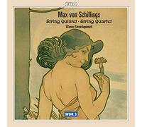 Max von Schillings : Quatuor et quintette à cordes. Wiener Streichquintett.