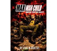Max War-Child: Vampire Fighting Society