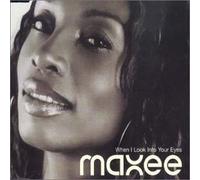Maxee - When I Look Into Your Eyes