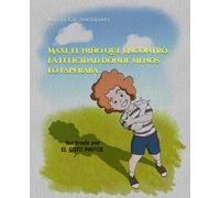 Maxi, el niño que encontró la felicidad donde menos lo esperaba.