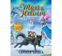 Maxi & Helium - Abenteuer in Lindrizia: Spannendes Abenteuer mit vielen Illustrationen ab 6 Jahren: 3
