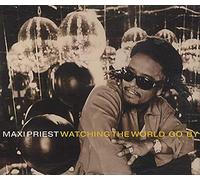 Priest, Maxi - Watching the World Go