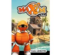 MAXIM the ROBOT: O Coração de MecaWorld