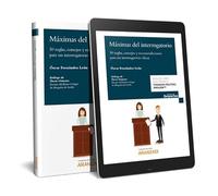 Máximas del interrogatorio: 50 reglas, consejos y recomendaciones para un interrogatorio eficaz. (Gestión de Despachos)