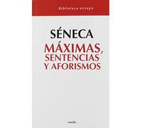 Maximas, Sentencias Y Aforismos (Ensayo)