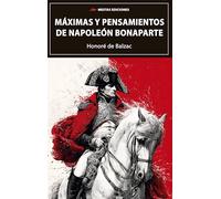Máximas y pensamientos de Napoléon Bonaparte: 187 (Selección de Clásicos Universales)