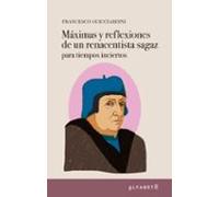 Máximas Y Reflexiones De Un Renacentista Sagaz. Para Tiempos Inci Erto
