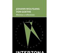 Máximas y reflexiones | Johann Wolfgang Von Goethe, Pablo Gianera