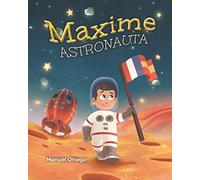 Maxime Astronauta: Acostumbrado a hacer nuevos amigos y viajar a lugares remotos, Maxime sueña con visitar el espacio y conocer extraterrestres.