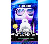 Maxime - Le Saut Quantique (Histoire fantastique de Maxime)
