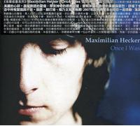 Maximilian Hecker - Once I Was