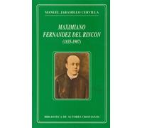 Maximiliano Fernández del Rincón (1835-1907). Obras completas (FUERA DE COLECCIÓN)