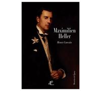 Maximilien Heller | Henry Cauvain