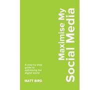 Maximise My Social Media (Built Not Born Pocketbook Series)