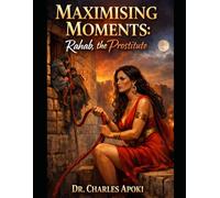 Maximising Moments: Rahab, the Prostitute