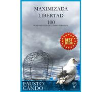 MAXIMIZADA LIBERTAD: 100 Pensamientos de Cambio Personal