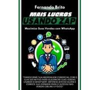 Maximize Suas Vendas Com Whatsapp (ebook)