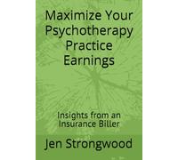 Maximize Your Psychotherapy Practice Earnings: Insights from an Insurance Biller