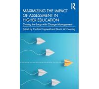 Maximizing the Impact of Assessment in Higher Education: Closing the Loop with Change Management