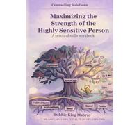 Maximizing the Strength of the Highly Sensitive Person