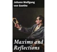Maxims And Reflections (ebook)