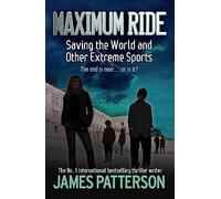 Maximum Ride – Salvando el mundo y otros deportes extremos