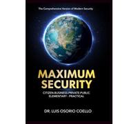 MAXIMUM SECURITY: CITIZEN-BUSINESS-PRIVATE-PUBLIC