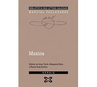 Maxina: Ou a filla espúrea (EDICIÓN LITERARIA - BIBLIOTECA DAS LETRAS GALEGAS)
