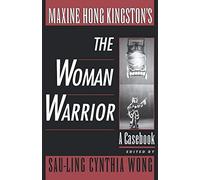 [(Maxine Hong Kingston's The Woman Warrior: A Casebook)] [Author: Sau-Ling Cynthia Wong] published on (January, 1999)