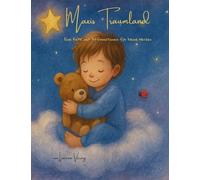 Maxis Traumland: Eine Reise mit Affirmationen für kleine Herzen