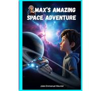 Max's Amazing Space Adventure