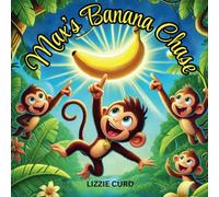 Max's Banana Chase: A Fun Monkey Adventure About Friendship, Teamwork, and Jungle Fun for Kids Ages 3-5