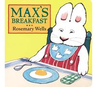 Max's Breakfast (Max and Ruby)