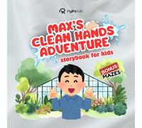 Max's Clean Hands Adventure: A Fun Story & Activity Book About Healthy Habits for Kids | 8.5 x 8.5 Inches, 40+ Pages