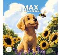 Max's Golden Adventures: Max and the Buzzing Garden