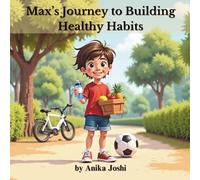 Max's Journey to Building Healthy Habits