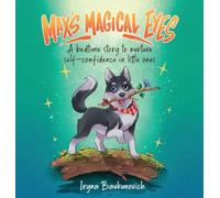 Max's Magical Eyes, A bedtime story to nurture self-confidence in little ones