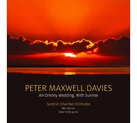 Maxwell Davies: An Orkney Wedding, With Sunrise