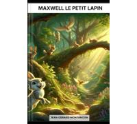 MAXWELL LE PETIT LAPIN