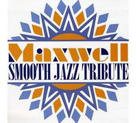 Maxwell Smooth Jazz Tribute