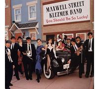 Maxwell Street Klezmer Ba - You Should Be So Lucky