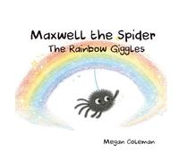 Maxwell the Spider and The Rainbow Giggles