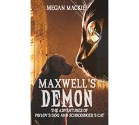 Maxwell's Demon (The Adventures of Pavlov's Dog and Schrodinger's Cat)