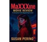 MaXXXine Movie Review: A Storyline from Beginning to End (Horror Films Review Books)
