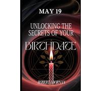 May 19: Unlocking the Secrets of Your Birthdate